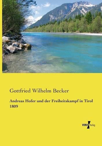 Cover image for Andreas Hofer und der Freiheitskampf in Tirol 1809