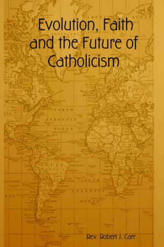 Evolution, Faith and the Future of Catholicism