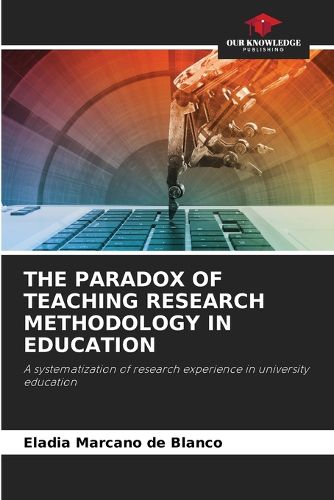 Cover image for The Paradox of Teaching Research Methodology in Education