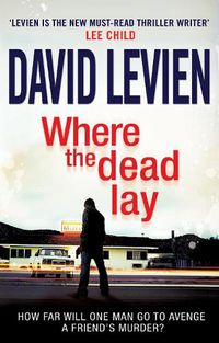 Cover image for Where The Dead Lay: a sensational, gripping and moody crime thriller that will have you hooked