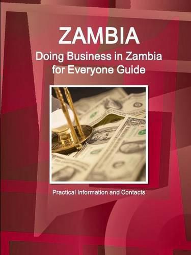 Cover image for Zambia: Doing Business in Zambia for Everyone Guide: Practical Information and Contacts