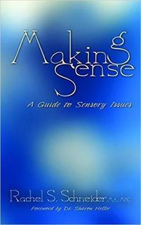 Cover image for Making Sense: A Guide to Sensory Issues