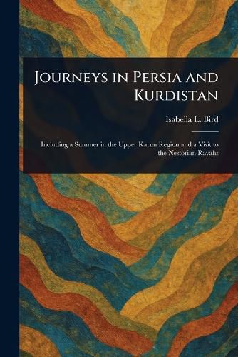 Cover image for Journeys in Persia and Kurdistan