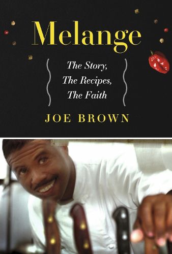 Melange the story, the recipes, the faith