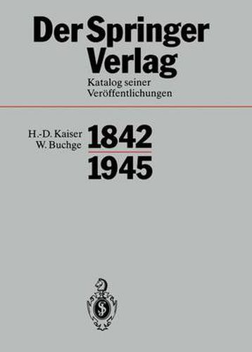 Cover image for Der Springer-Verlag: Katalog Seiner Veroeffentlichungen 1842-1945