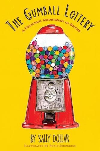 Cover image for The Gumball Lottery: A Delicious Assortment of Rhyme