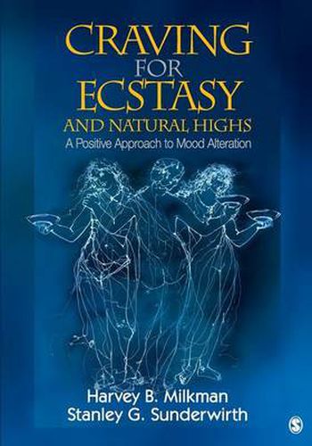 Cover image for Craving for Ecstasy and Natural Highs: A Positive Approach to Mood Alteration