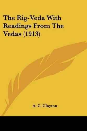 Cover image for The Rig-Veda with Readings from the Vedas (1913)