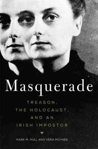 Cover image for Masquerade: Treason, the Holocaust, and an Irish Impostor