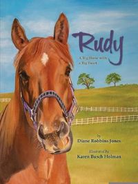 Cover image for Rudy: A Big Horse with a Big Heart