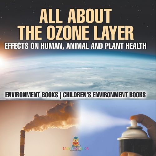 Cover image for All About The Ozone Layer