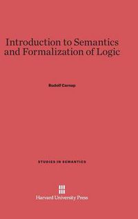 Cover image for Introduction to Semantics and Formalization of Logic