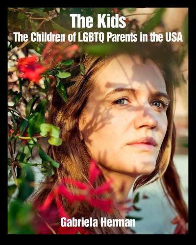 Cover image for The Kids: The Children of LGBTQ Parents in the USA