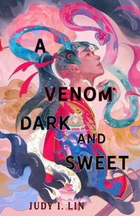 Cover image for A Venom Dark and Sweet