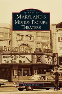 Cover image for Maryland's Motion Picture Theaters