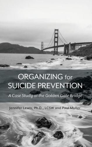 Organizing for Suicide Prevention: A Case Study at the Golden Gate Bridge