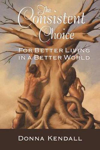 Cover image for The Consistent Choice: For Better Living in a Better World