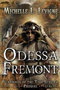 Cover image for Odessa Fremont: Guardians of the Time Stream: Prequel