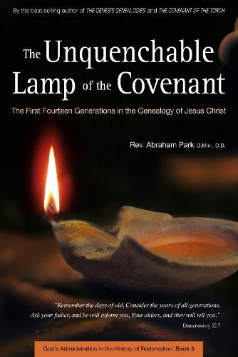 Cover image for The Unquenchable Lamp of the Covenant: The First Fourteen Generations in the Genealogy of Jesus Christ