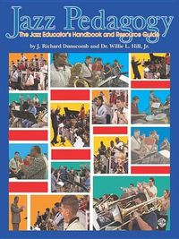 Cover image for Jazz Pedagogy: The Jazz Educator's Handbook and Resource Guide