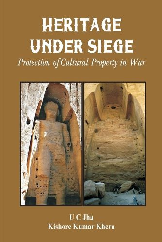 Cover image for Heritage Under Siege Protection of Cultural Property in War