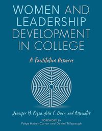 Cover image for Women and Leadership Development in College: A Facilitation Resource