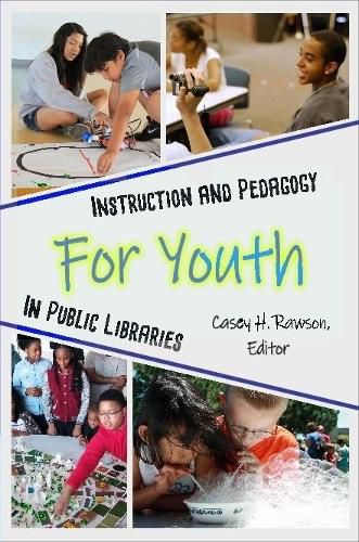 Cover image for Instruction and Pedagogy for Youth in Public Libraries