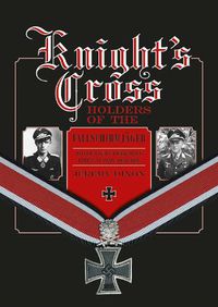 Cover image for Knight's Crs Holders of the Fallschirmjager: Hitler's Elite Parachute Force at War, 1940-1945