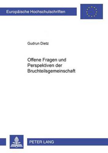 Offene Fragen Und Perspektiven Der Bruchteilsgemeinschaft