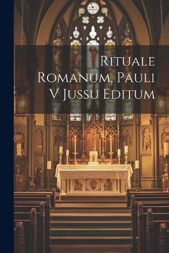 Cover image for Rituale Romanum, Pauli V Jussu Editum