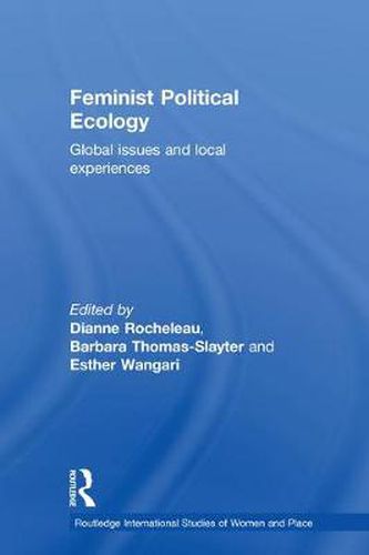 Cover image for Feminist Political Ecology: Global Issues and Local Experience