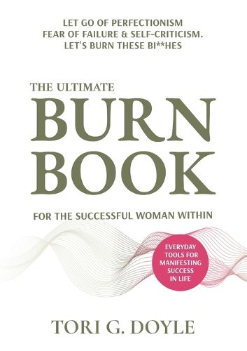 Cover image for The Ultimate Burn Book for the Successful Woman Within