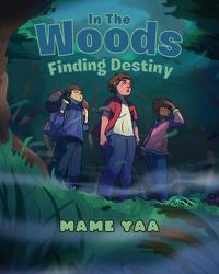 Cover image for In The Woods Finding Destiny