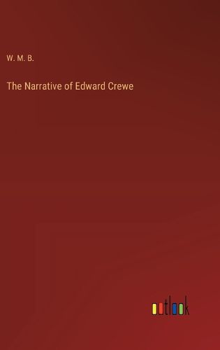 Cover image for The Narrative of Edward Crewe