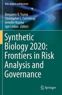 Cover image for Synthetic Biology 2020: Frontiers in Risk Analysis and Governance