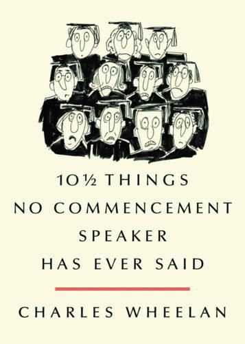 Cover image for 10 1/2 Things No Commencement Speaker Has Ever Said