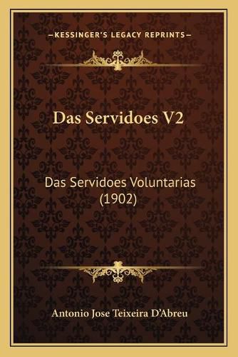 Cover image for Das Servidoes V2: Das Servidoes Voluntarias (1902)