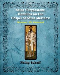 Cover image for Saint Chrysostom: Homilies on the Gospel of Saint Matthew (Homilies I-XX)