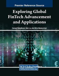 Cover image for Exploring Global FinTech Advancement and Applications