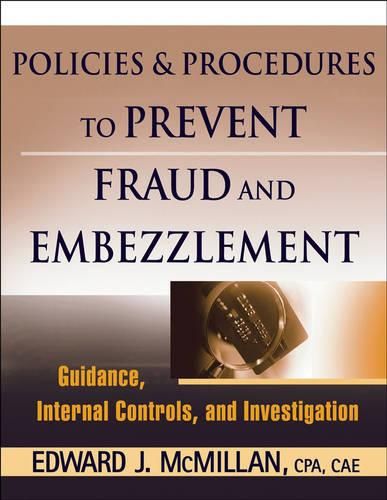 Cover image for Fraud and Embezzlement Policies and Procedures: Guidance, Internal Controls, and Investigation