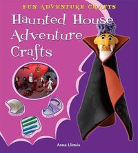 Cover image for Haunted House Adventure Crafts