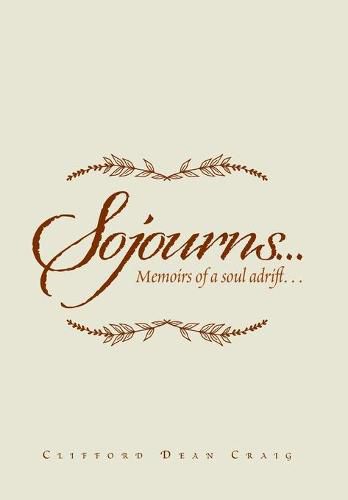 Cover image for Sojourns...: Memoirs of a Soul Adrift...