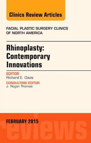 Cover image for Rhinoplasty: Contemporary Innovations, An Issue of Facial Plastic Surgery Clinics of North America