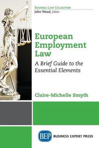 Cover image for European Employment Law: A Brief Guide to the Essential Elements
