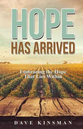 Cover image for Hope Has Arrived: Embracing the Hope That Lies Within