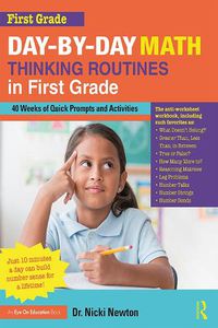 Cover image for Day-by-Day Math Thinking Routines in First Grade: 40 Weeks of Quick Prompts and Activities