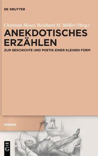 Cover image for Anekdotisches Erzahlen: Zur Geschichte Und Poetik Einer Kleinen Form