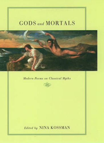 Cover image for Gods and Mortals: Modern Poems on Classical Myths