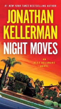 Cover image for Night Moves: An Alex Delaware Novel