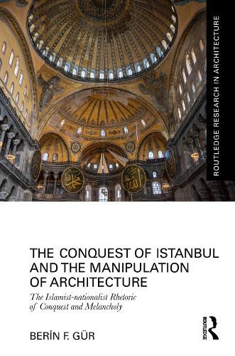 Cover image for The Conquest of Istanbul and the Manipulation of Architecture